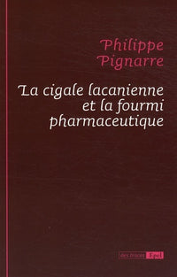 La cigale lacanienne et la fourmi pharmaceutique