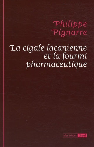 La cigale lacanienne et la fourmi pharmaceutique