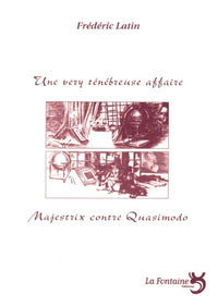 Une very ténébreuse affaire / Majestix contre Quasimodo