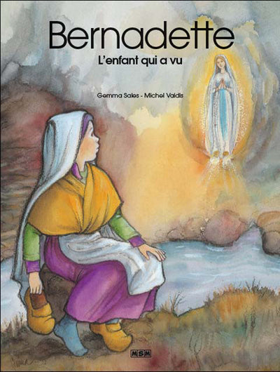 Bernadette l'enfant qui a vu