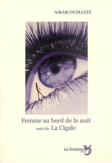 Femme au bord de la nuit / La cigale