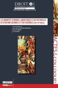Les Minorités éthniques, linguistiques et/ou culturelles en situations coloniale et post-coloniale