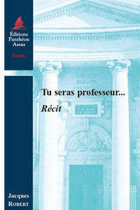 Tu seras professeur