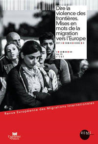 Dire la violence des frontières. Mises en mots de la migration vers l'Europe