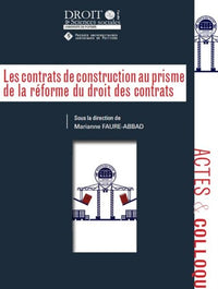 Les contrats de construction au prisme de la réforme du droit des contrats