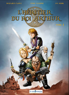 L'héritier du Roi Arthur - Tome 1