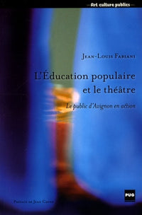 Education populaire et le Théâtre-Public d'Avignon en action