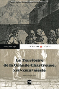 Territoire de la Grande Chartreuse du XVI au XVIII