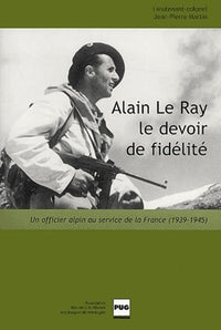 Alain Le Ray : Un officier alpin au service de la France