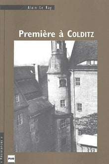 PREMIERE A COLDITZ
