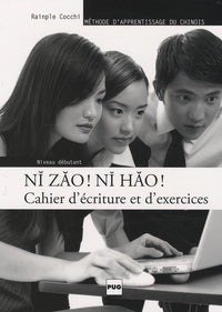 Ni Zao Ni Hao - Cahier d'exercices - Niveau débutant