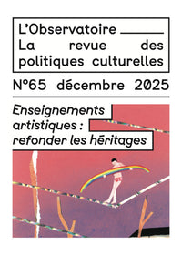 Enseignements artistiques : refonder les héritages