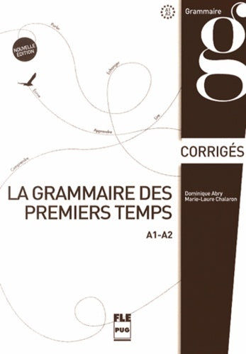 Grammaire des premiers temps A1-A2 - Corrigés & Transcriptions