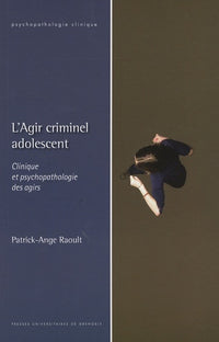 Agir criminel adolescent
