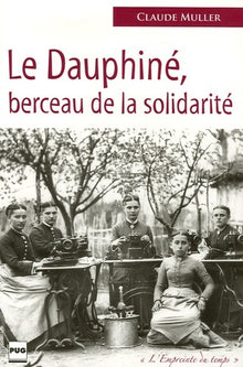 Dauphine berceau de la solidarite