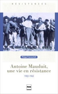 Antoine Mauduit, une vie en résistance