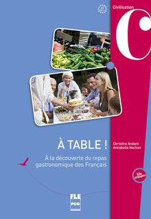 A table ! A la découverte du repas gastronomique des Français