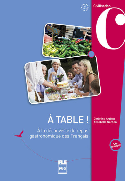 A table ! A la découverte du repas gastronomique des Français