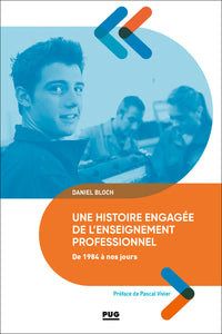 Une histoire engagée de l'enseignement professionnel de 1984 à nos jours