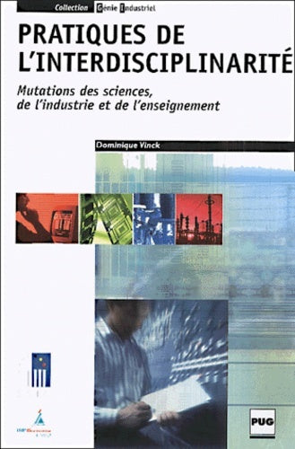 Pratiques de l'interdisciplinarité : mutations des sciences