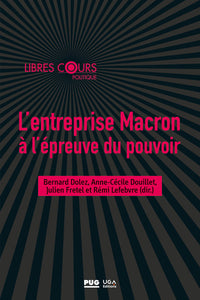 L'entreprise Macron à l'épreuve du pouvoir