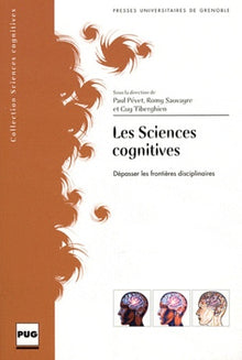 Sciences cognitives - Dépasser les frontières disciplinaires