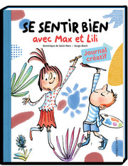 Se sentir bien avec Max et Lili - Journal créatif