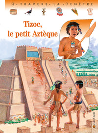 Tizoc, le petit aztèque