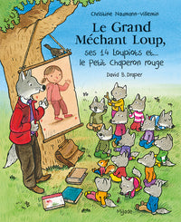 Grand méchant loup, ses 14 loupiots et... le petit chaperon rouge