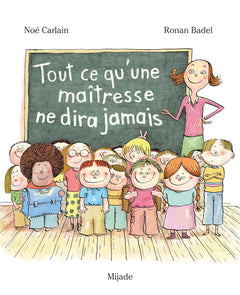 Tout ce que la maîtresse ne dira jamais