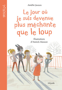 Jour où je suis devenue plus méchante que le loup