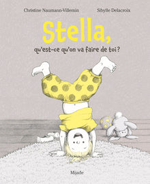 Qu'est-ce qu'on va faire de toi Stella?