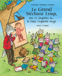 Grand Méchant Loup, ses 14 loupiots et... le Petit Chaperon rouge