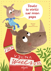 Toute la vérité sur mon papa