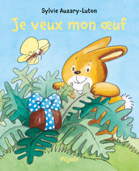 Je veux mon oeuf