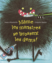 Même les monstres se brossent les dents!