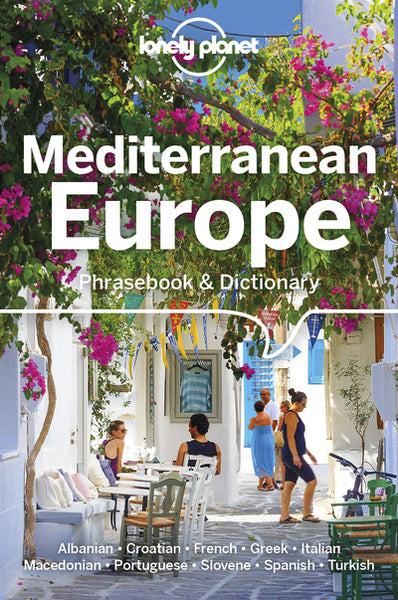 Mediterranean Europe Phrasebook & Dictionary 4ed