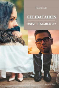 Célibataires : osez le mariage