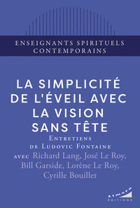 La simplicité de l'éveil avec la Vision Sans Tête