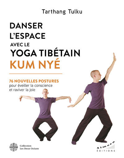 Danser l'espace avec le yoga tibétain Kum Nyé
