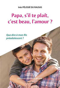 Papa, s'il-te-plaît, c'est beau, l'amour?