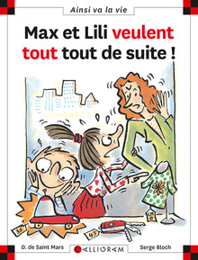 Max et Lili veulent tout tout de suite !