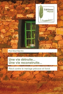 Une vie détruite... Une vie reconstruite...