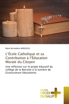 L'École Catholique et sa Contribution à l'Éducation Morale du Citoyen