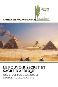 Le pouvoir secret et sacré d'Afrique