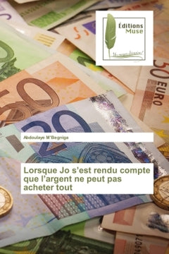 Lorsque Jo s'est rendu compte que l'argent ne peut pas acheter tout