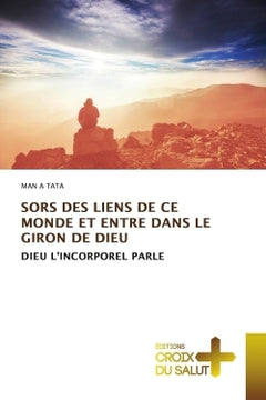 Sors des liens de ce monde et entre dans le giron de Dieu