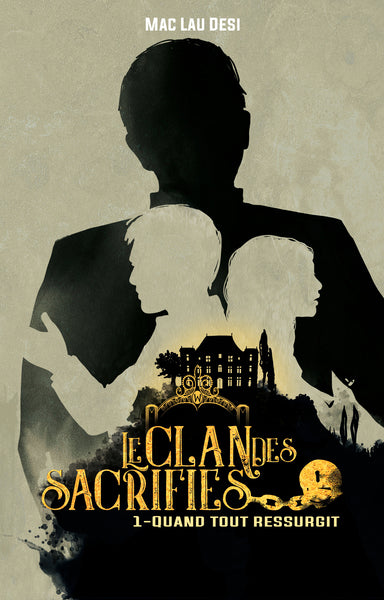 Le clan des sacrifiés: Quand tout ressurgit