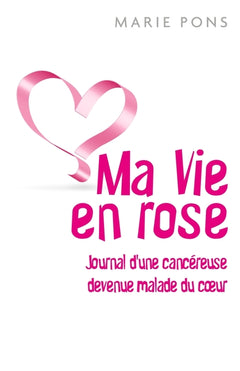 Ma vie en rose