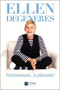 Sérieusement... je plaisante !